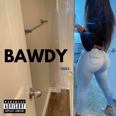 BAWDY ft. Mz Shawnte' | Boomplay Music