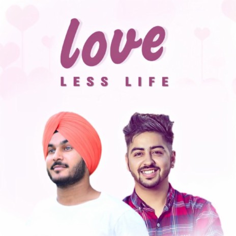 Love Less Life ft. Baljinder Baath | Boomplay Music