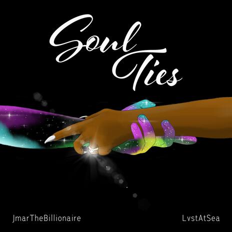 Soul Ties ft. Jmar The Billionaire & LvstAtSea | Boomplay Music