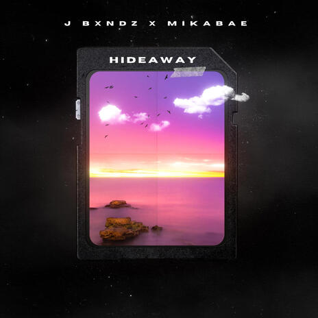 H I D E A W A Y ft. J Bxndz | Boomplay Music