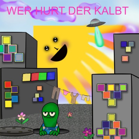 Wer Hurt Der Kalbt ft. RÖ13 Records | Boomplay Music