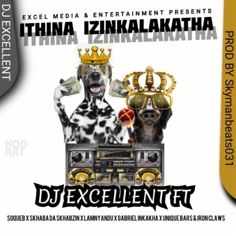 Ithina Izinkalakatha ft. DJ Excellent, Soqueb, Unique Bars, Lamnyandu & Gabriel inkakha | Boomplay Music