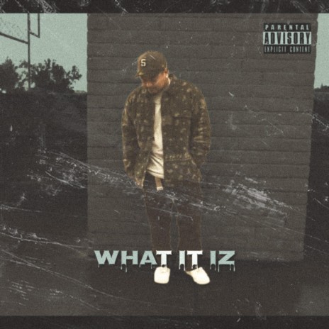 What It Iz | Boomplay Music