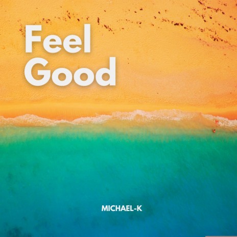 Feel Good | Boomplay Music