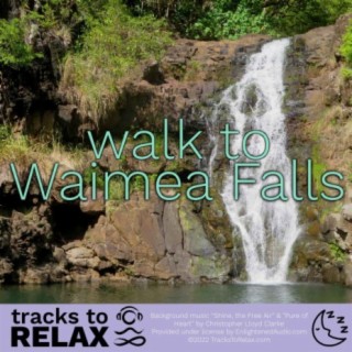 A Walk To Waimea Falls Hawaii - Sleep Meditation