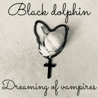 Dreaming of vampires