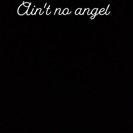 ain't no angel