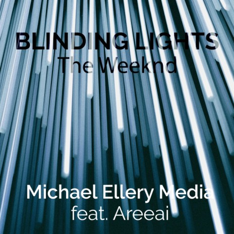 Blinding Lights ft. Areeai | Boomplay Music
