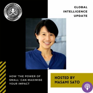 How ’the power of small’ can maximise your impact with Masami Sato