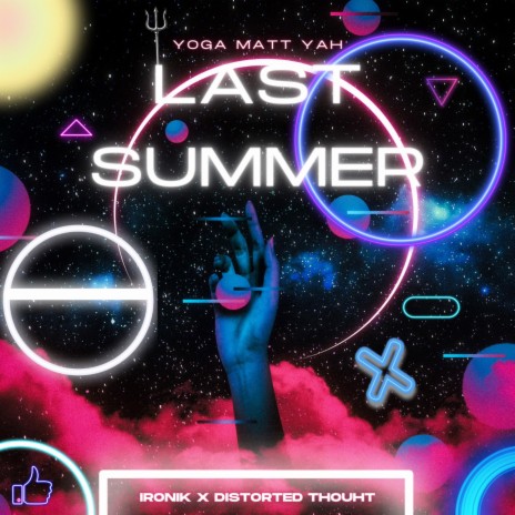 Last Summer ft. Duh Ironik & Distorted Thought | Boomplay Music