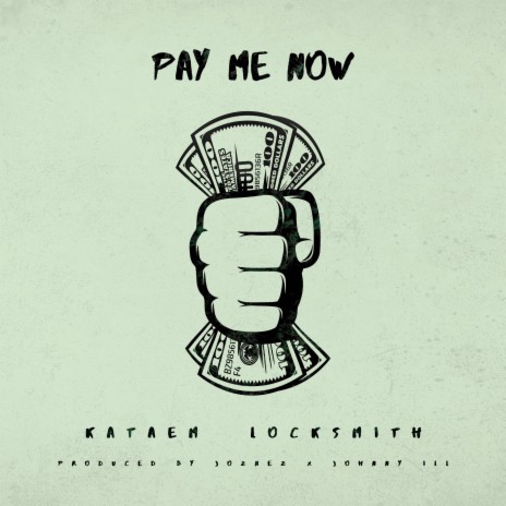Pay Me Now ft. Locksmith & Joznez