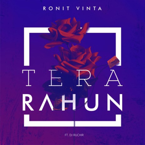 Tera Rahun ft. Dj Ruchir | Boomplay Music