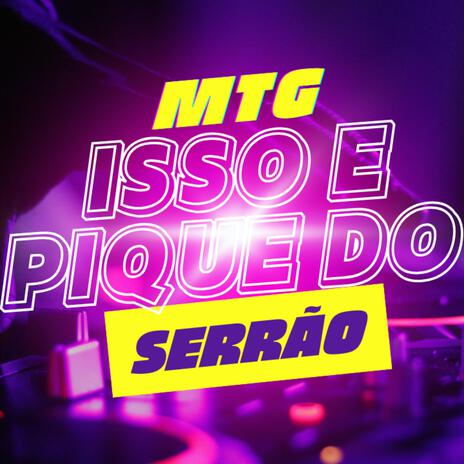 Mtg-Isso e Pique do Serrao ft. MC Mr Bim | Boomplay Music