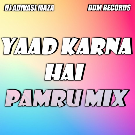 Yaad Karna Hai (Pamru Mix) | Boomplay Music