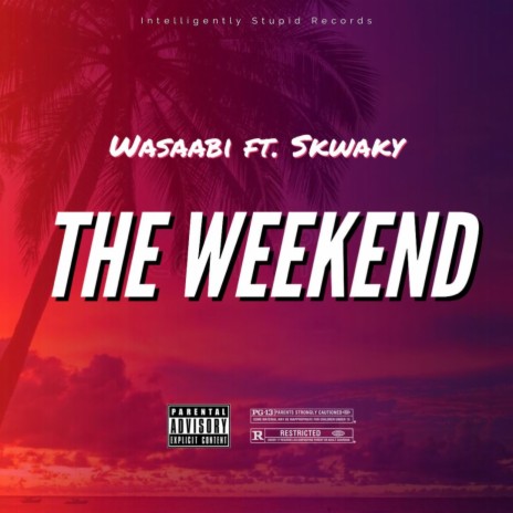 Weekend ft. Skwaky_OG | Boomplay Music