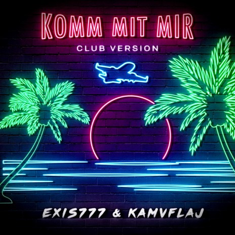 Komm Mit Mir (Club Version) ft. Exis777 | Boomplay Music