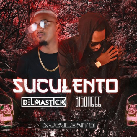 Suculento ft. Bison | Boomplay Music