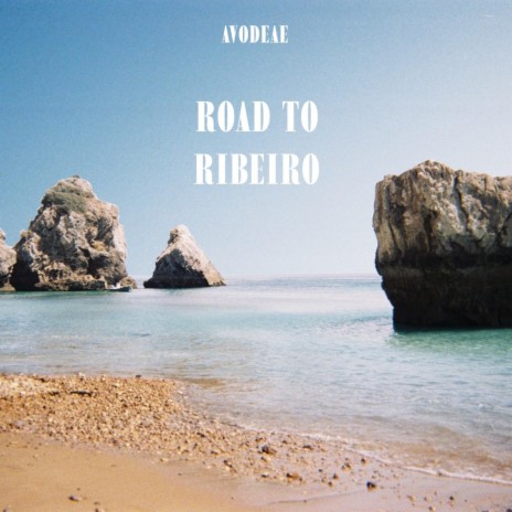 Road To Ribeiro | Boomplay Music