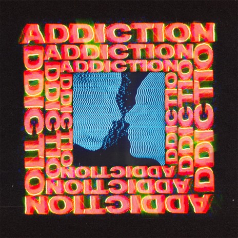 Addiction | Boomplay Music