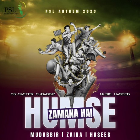 Humse Zamana Hai (PSL Anthem) ft. Zaira Ali & Haseeb Butt | Boomplay Music