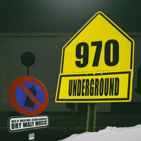 970UNDERGROUND ft. NIZE H, Moj0 MDC & ÁLVARO DARRIBAS | Boomplay Music