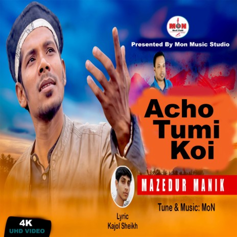 Acho Tumi Koi | Boomplay Music