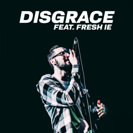 Disgrace ft. Fresh IE | Boomplay Music