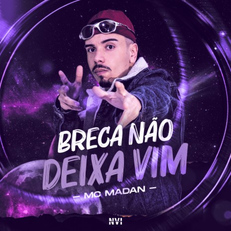 Breca Não Deixa Vim ft. Dieguinho NVI | Boomplay Music