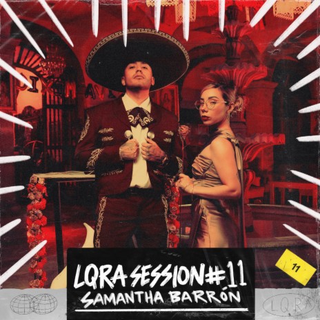 LQRA Session #11 ft. Samantha Barrón | Boomplay Music