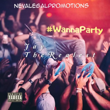 WannaParty(CantFeelMyFace) | Boomplay Music