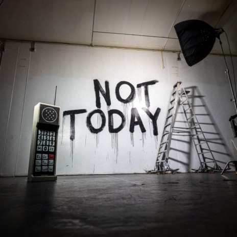 Not Today | Boomplay Music