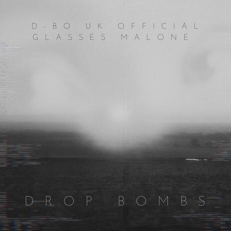 Drop Bombs ft. Glasses Malone | Boomplay Music