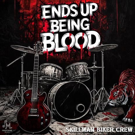 Ends Up Being Blood | Boomplay Music