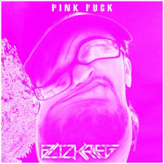 Pink Fuck lyrics | Boomplay Music
