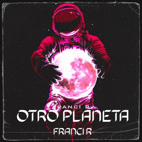 Otro Planeta | Boomplay Music