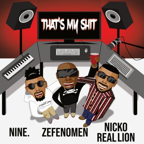 That's my shit ft. Zefenomen & Nicko Real Lion | Boomplay Music