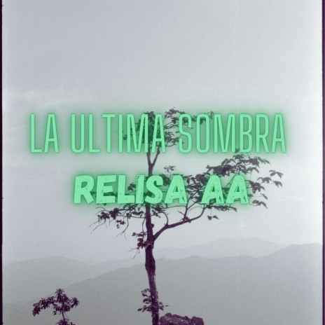 La Ultima Sombra | Boomplay Music