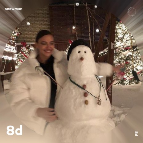 Snowman - 8D Audio ft. surround. & Tazzy | Boomplay Music