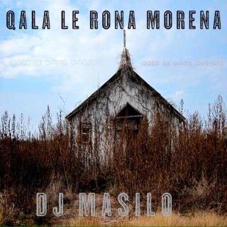 Qala Le Rona Morena | Boomplay Music