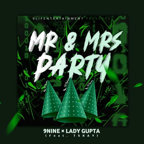 Mr & Mrs Party ft. Lady Gupta & Tskay | Boomplay Music