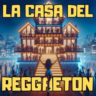 La Casa Del Reggaeton