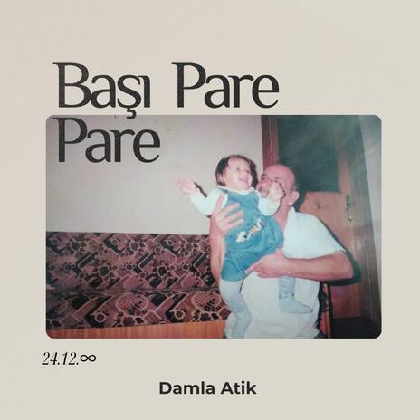 Başı Pare Pare ft. Damla Atik | Boomplay Music