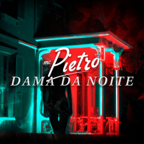 Mc Pietro - Dama da Noite | Boomplay Music