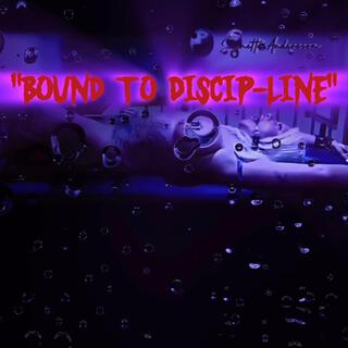 Bound to Discip-line