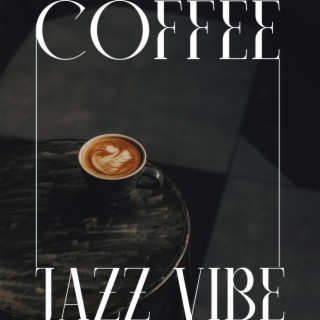 Coffee Jazz Vibe