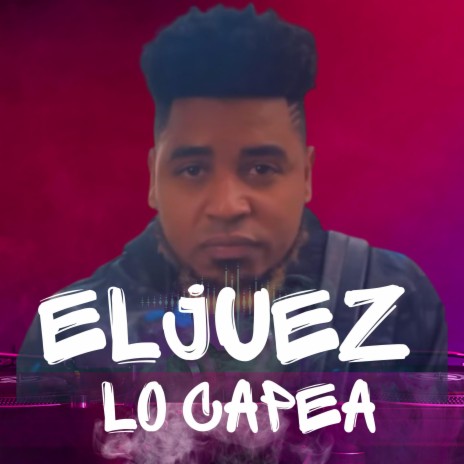 ElJuez (lo capea) | Boomplay Music