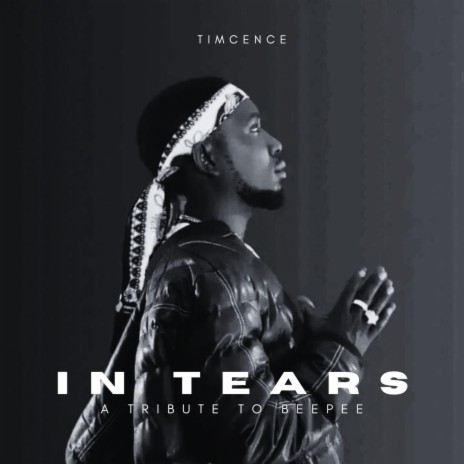 In Tears: A Tribute To Beepee | Boomplay Music