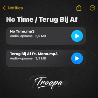 No Time / Terug Bij Af