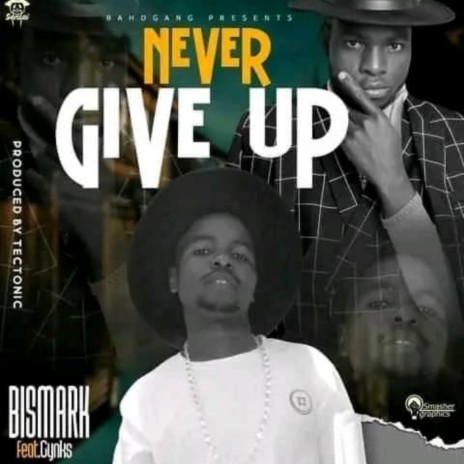 Never Give Up ft. Gynks | Boomplay Music