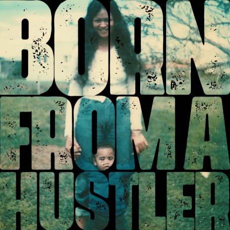 Born From A Hustler ft. Rubi Du | Boomplay Music